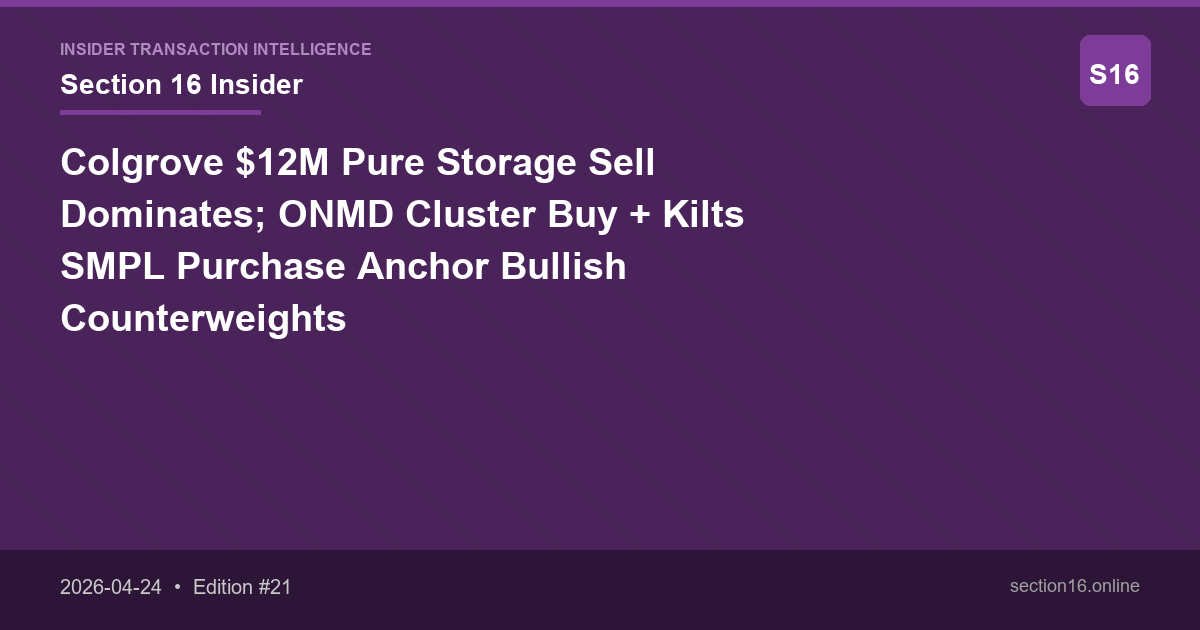 Colgrove $12M Pure Storage Sell Dominates; ONMD Cluster Buy + Kilts SMPL Purchase Anchor Bullish Counterweights